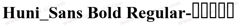 Huni_Sans Bold Regular字体转换